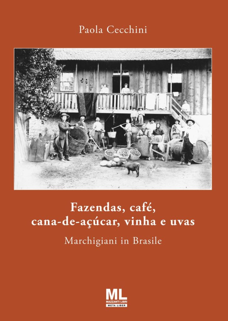 Copertina del libro "Fazendas, café, cana-de-açúcar, vinha e uvas. Marchigiani in Brasile"
