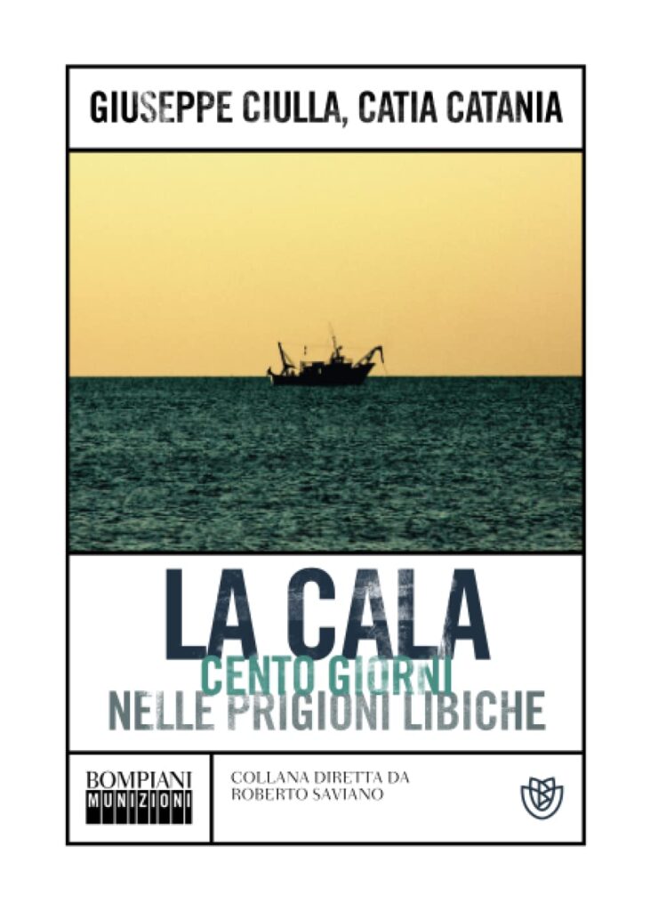 Copertina del libro "La Cala. Cento giorni nelle prigioni libiche"