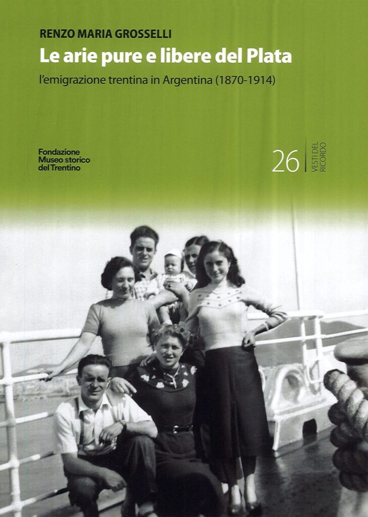 Copertina del libro "Le arie pure e libere del Plata. L'emigrazione trentina in Argentina (1870-1914)"