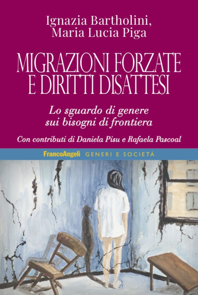 Copertina del libro "Migrazioni forzate e diritti disattesi. Lo sguardo di genere sui bisogni di frontiera"