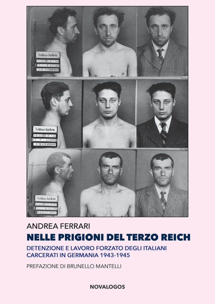 Copertina del libro "Nelle prigioni del Terzo Reich. Detenzione e lavoro forzato degli italiani carcerati in Germania 1943-1945"