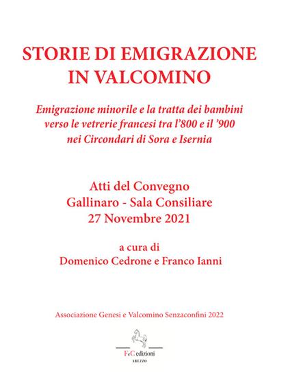 Storie di emigrazione in Valcomino. Emigrazione minorile e la tratta dei bambini verso le vetrerie francesi tra l’800 e il ‘900 nei circondari di Sora e Isernia