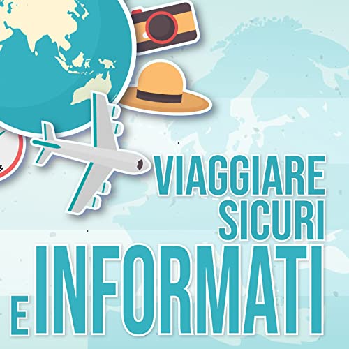 “Viaggiare sicuri e informati” di martedì 20 agosto 2024. Il podcast