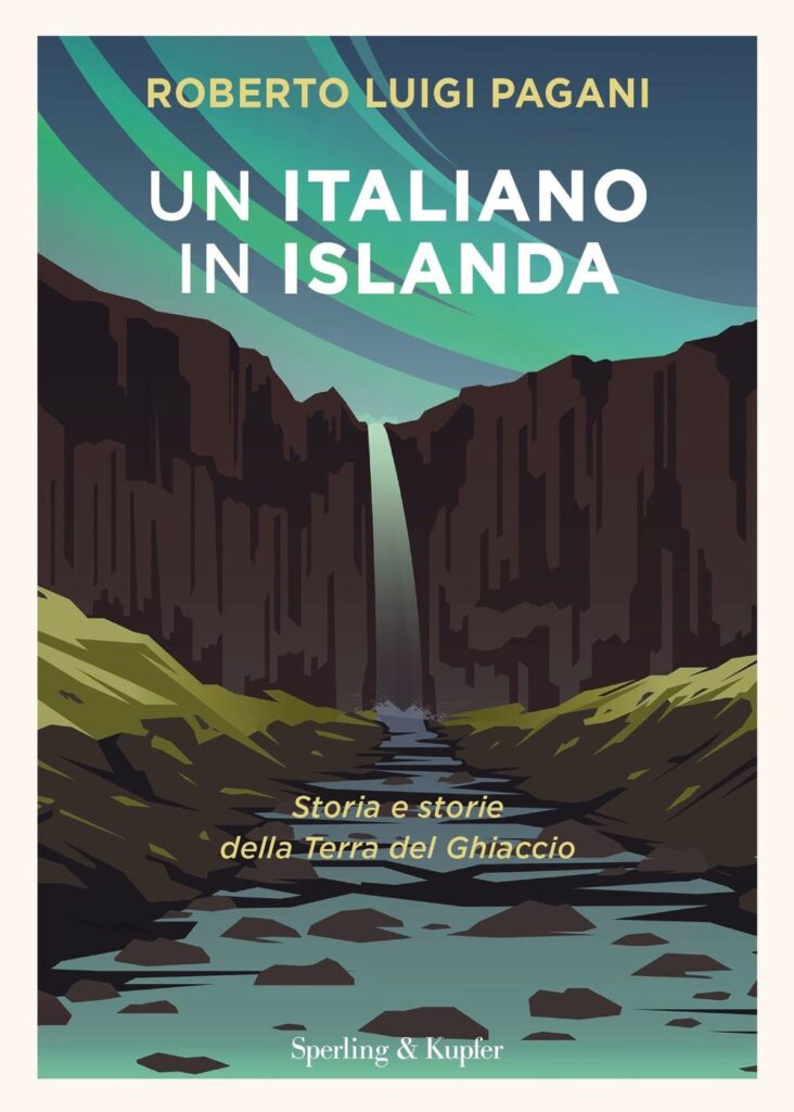 Copertina del libro "Un italiano in Islanda. Storia e storie della Terra del Ghiaccio"