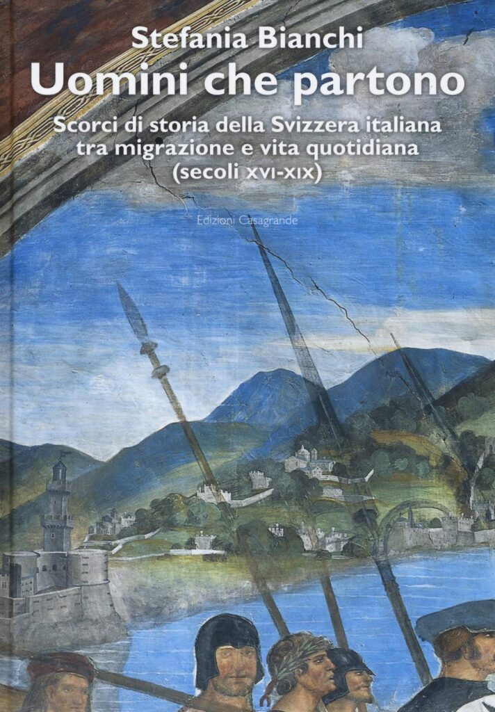 Copertina del libro "Uomini che partono. Scorci di storia della Svizzera italiana tra migrazione e vita quotidiana (secoli XVI-XIX)"