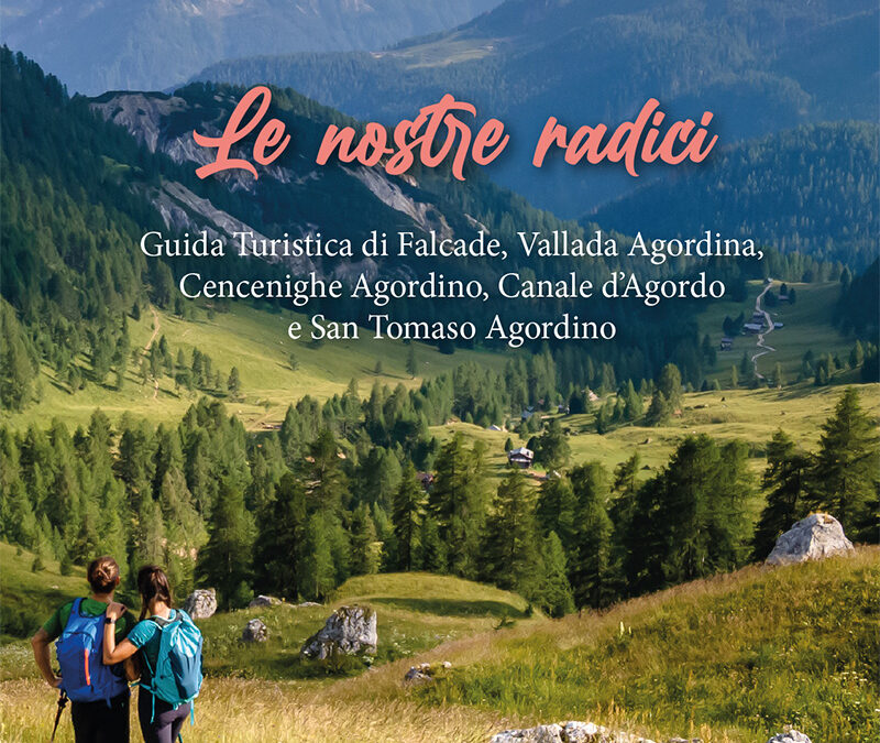 Falcade è “Comune delle Radici”. Appuntamento domenica 16 giugno con la “Festa dei bellunesi nel mondo”