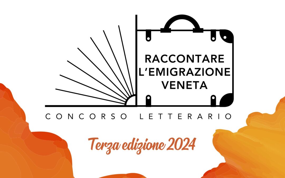 “Raccontare l’emigrazione veneta” 2024. Ecco i dieci finalisti