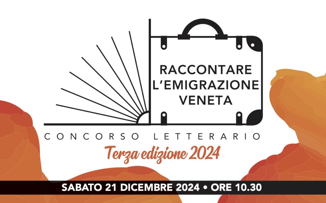 “Raccontare l’emigrazione veneta”. Sabato 21 dicembre la premiazione dei vincitori