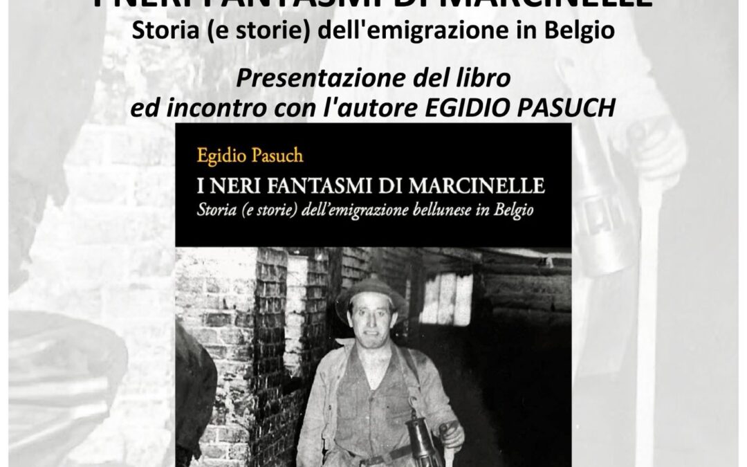 A Fusine di Val di Zoldo la presentazione del libro “I Neri Fantasmi di Marcinelle”