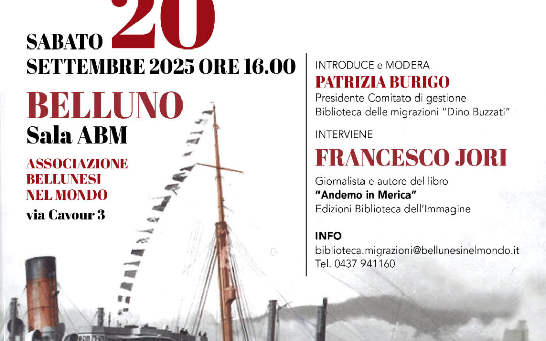 “Andemo in Merica”. Il 20 settembre la presentazione del libro a Belluno