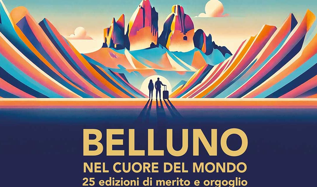 Belluno celebra 25 anni di eccellenze con la mostra “Belluno nel cuore del mondo”